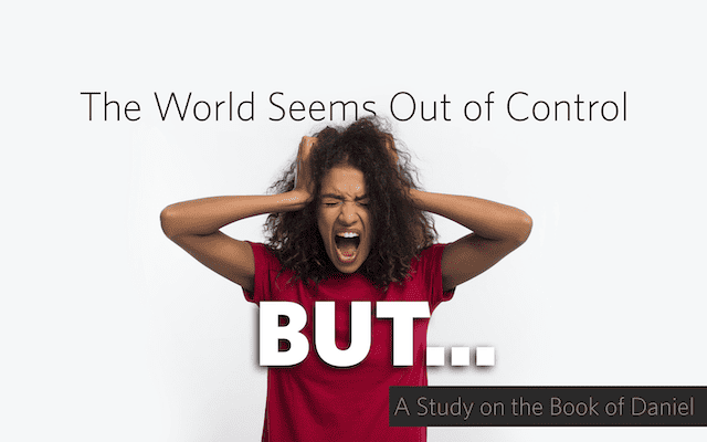 The World Seems Out of Control, But...